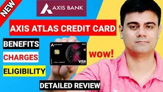 New Axis Atlas Credit Card l Detailed Review l How to Apply 🔥🔥