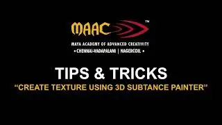 MAAC Learning Series - Vol.11- 3D Animation - texturing in  substance painter