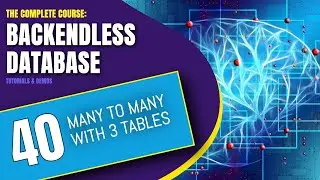 Many to Many Relationships (the 3 tables approach) | Backendless Database Training Course (pt. 40)