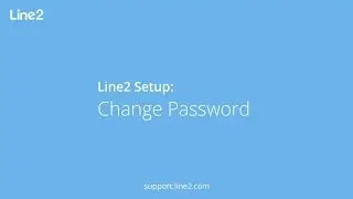 Line2 Setup: Change Password