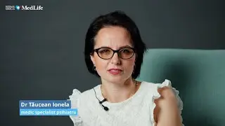 Când apelăm la medicul psihiatru? Ne răspunde dr. Tăucean Ionela