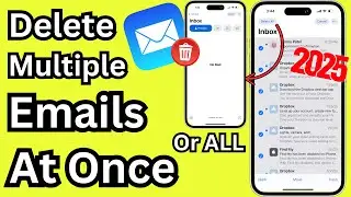 How to Delete Multiple Emails At Once on iPhone in iOS 26/18 | iPhone 17, 16 (Pro, Max), 15, 14, 13