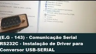 (E.G - 143) - Comunicação Serial RS232C - Instalação de Driver para Conversor USB-SERIAL