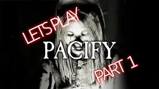 Lets Play - Pacify PT1 - Weird baby dolls, getting wood, growling ghost child. This game is creepy.