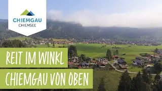 Reit im Winkl - Chiemsee-Chiemgau Drohnenaufnahme