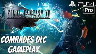 FINAL FANTASY XV - Comrades Multiplayer Co-op DLC Gameplay Walkthrough (PS4 PRO)