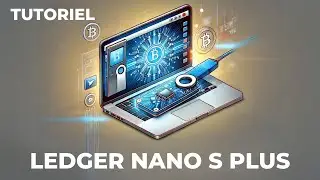 Le guide complet pour le Ledger Nano S plus (Installation / Configuration / Utilisation) - 2024
