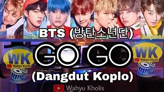 BTS (방탄 소년단) - GO GO (Dangdut Koplo)
