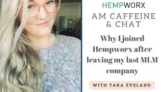 Why I joined Hempworx after leaving another MLM company