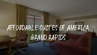 Affordable Suites of America Grand Rapids Review - Grand Rapids , United States of America
