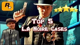 5 моих любимых дел | L.A. Noire