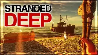 NEW Adventure & NEW 1.0 Update | Stranded Deep | S1 - Ep 1