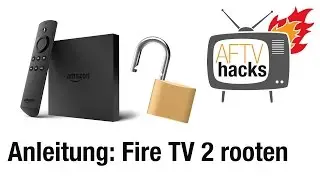 Anleitung: Fire TV 2 Root/Jailbreak, komplett ohne PC (deutsch)