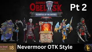 Nevermoor Slash Velarion Support (Part 2) - Madness 18 - Across the Obelisk