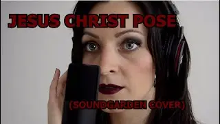 JESUS CHRIST POSE (SOUNDGARDEN COVER)