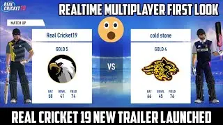 Real Cricket 19 New Trailer Launched | Real Time Multiplayer First Look