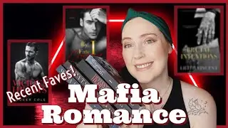 MAFIA ROMANCE RECCOMMENDATIONS | Recent Favorites!