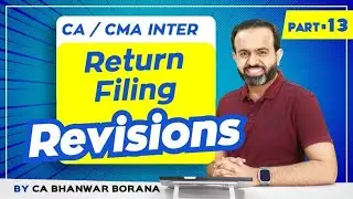 Revision | Inter DT MAY/NOV-23 | Return Filing | PART - 13
