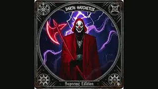 Darth Hatchetus Supreme Edition @Marusame [Album][Suno V5][Ai Music]