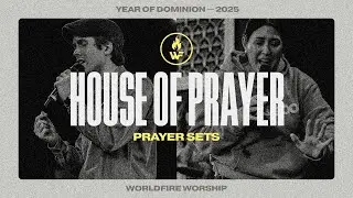 WorldFire Worship - House of Prayer Set - July 30, 2025