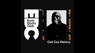 History. Carl Cox on Over 30 Years of DJ&rsquo;ing