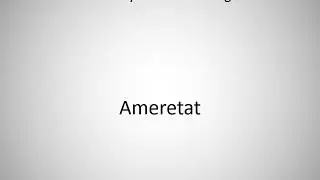 How to say Ameretat in English?