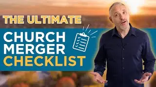 The Ultimate Church Merger Checklist (Don&rsquo;t Skip These Steps!)