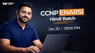 Day 1 CCNP Enarsi Hindi Batch | Network Kings