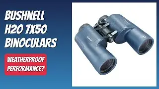 REVIEW (2025): Bushnell H2O 7x50 Binoculars. Features.