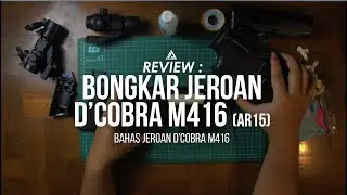 Bongkar Jeroan D'Cobra M416 (ar15) | Airsoft Indonesia
