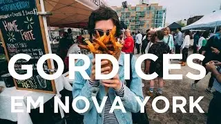 GORDICES EM NOVA YORK (FEIRA DE SMORGASBURG)