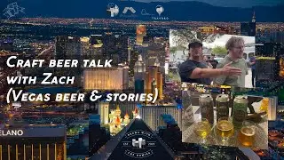 Craft beer talk with Zach (Vegas beer & stories)