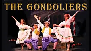 THE GONDOLIERS, or the King of Barataria