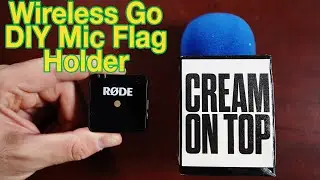 R&Oslash;DE WIRELESS GO MIC FLAG AND STAND DIY! Transform an ordinary $5 Mic Flag from Amazon.