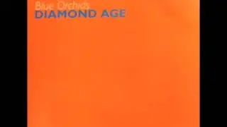 Blue Orchids - Diamond Age