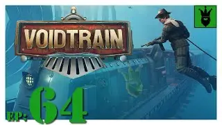 Let's play VoidTrain with KustJidding - Episode 64