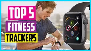 ✅Top 5 Best Fitness Trackers 2022 Reviews  Pick Perfect Fitness Watch or Activity Trackers
