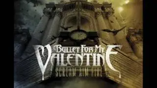 Lyrics :. Bullet for my valentine - Scream aim fire