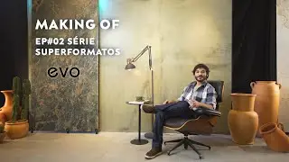 Making Of - EVO Filmes - S&eacute;rie SuperFormatos - EP 01