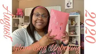 August 2020 Ipsy Glam Bag | Unboxing and Review