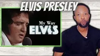 FIRST TIME LISTENING TO ELVIS PRESLEY - MY WAY [FIRST TIME REACTION]