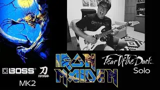Iron Maiden - Fear of The Dark (Solo Enhanced) | Boss Katana MKII 50