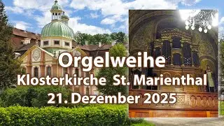 Festgottesdienst mit Orgelweihe *** Klosterkirche St. Marienthal