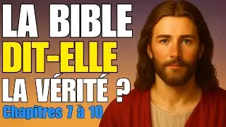 L&rsquo;Authenticit&eacute; de la Bible | Reuben A. Torrey | Livre Audio Chr&eacute;tien, Chapitres 7 &agrave; 10