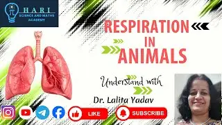 Chapter 4 - Respiration in Plants and Animals (Part 2 - Last Part)