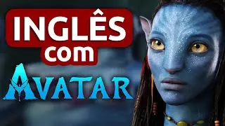 Aula 14 - Inglês com AVATAR || Imersão Inglês com Filmes