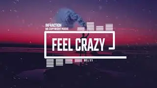 [No Copyright Music] Infraction -  Feel Crazy [Reggaeton Music 2019]