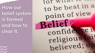 How our Belief System is formed