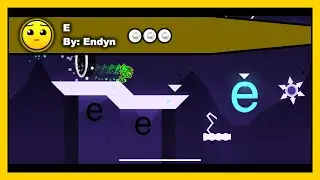 Geometry Dash - E by Endyn All Coins 100% Complete