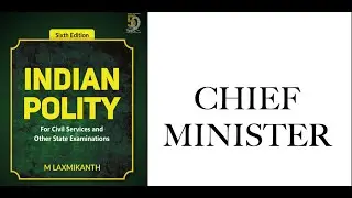 Chief Minister || Indian Polity || Laxmikanth || UPSC ||